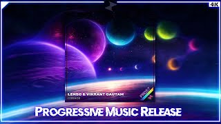 Lenso \u0026 Vikrant Gautam - Cosmos || Progressive Music Release