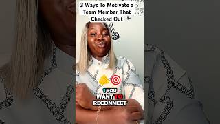 3 Ways to Motivate a Team That’s Checked Out 🔥 (Leadership Tips That Actually Work)#shorts