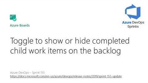 #azuredevopssprints 155 - Toggle to show or hide completed child work items on the backlog
