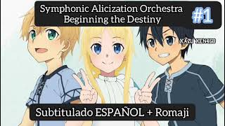 Symphonic Alicization Orchestra #1 Beginning the Destiny Sub Español + Romaji