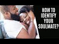 How to Identify Your Soulmate