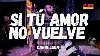 Carin Leon - Si Tu Amor No Vuelve (Letra/Lirycs)