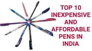 Under 10 rupee pens / Top 10 gel pens under 10 rupee / cheap pens / top ball pens and gel pens