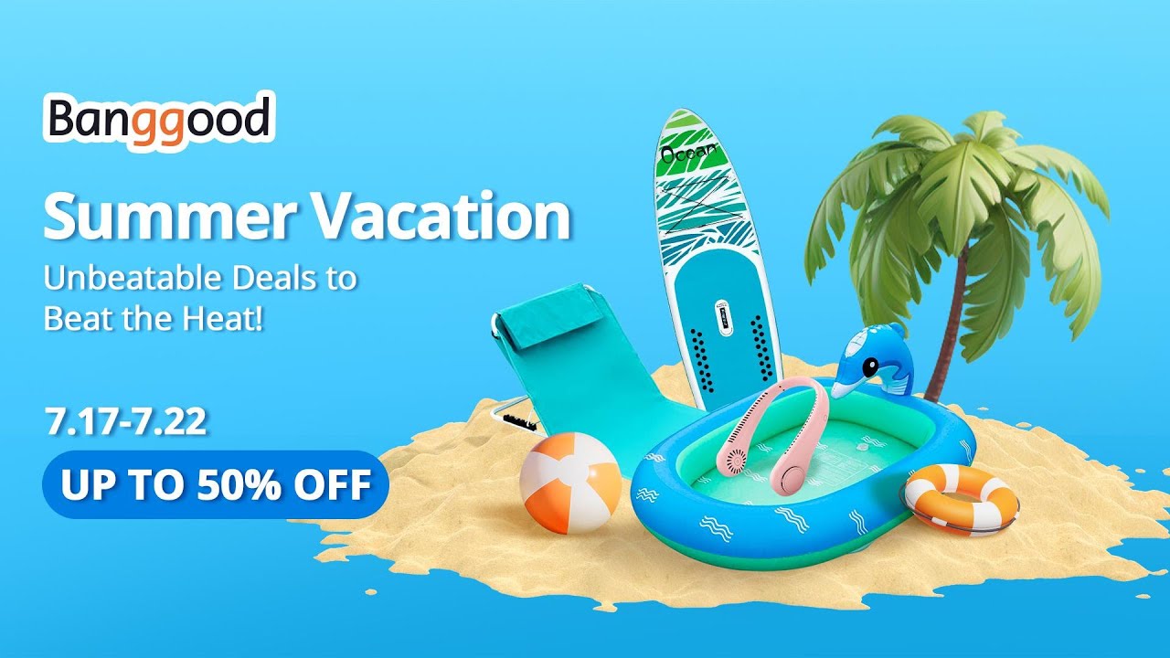 Banggood Summer Vacation 2023