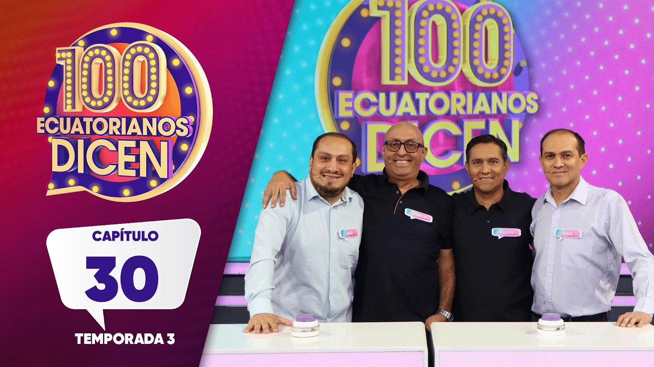 Capítulo 30/ 100 Ecuatorianos Dicen / Tercera Temporada