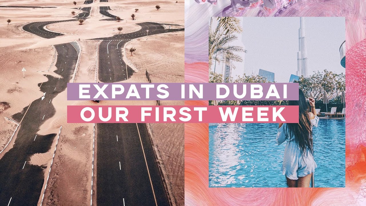 EXPATS IN DUBAI | EXPLORING THINGS TO DO IN DUBAI | OUR FIRST WEEK IN