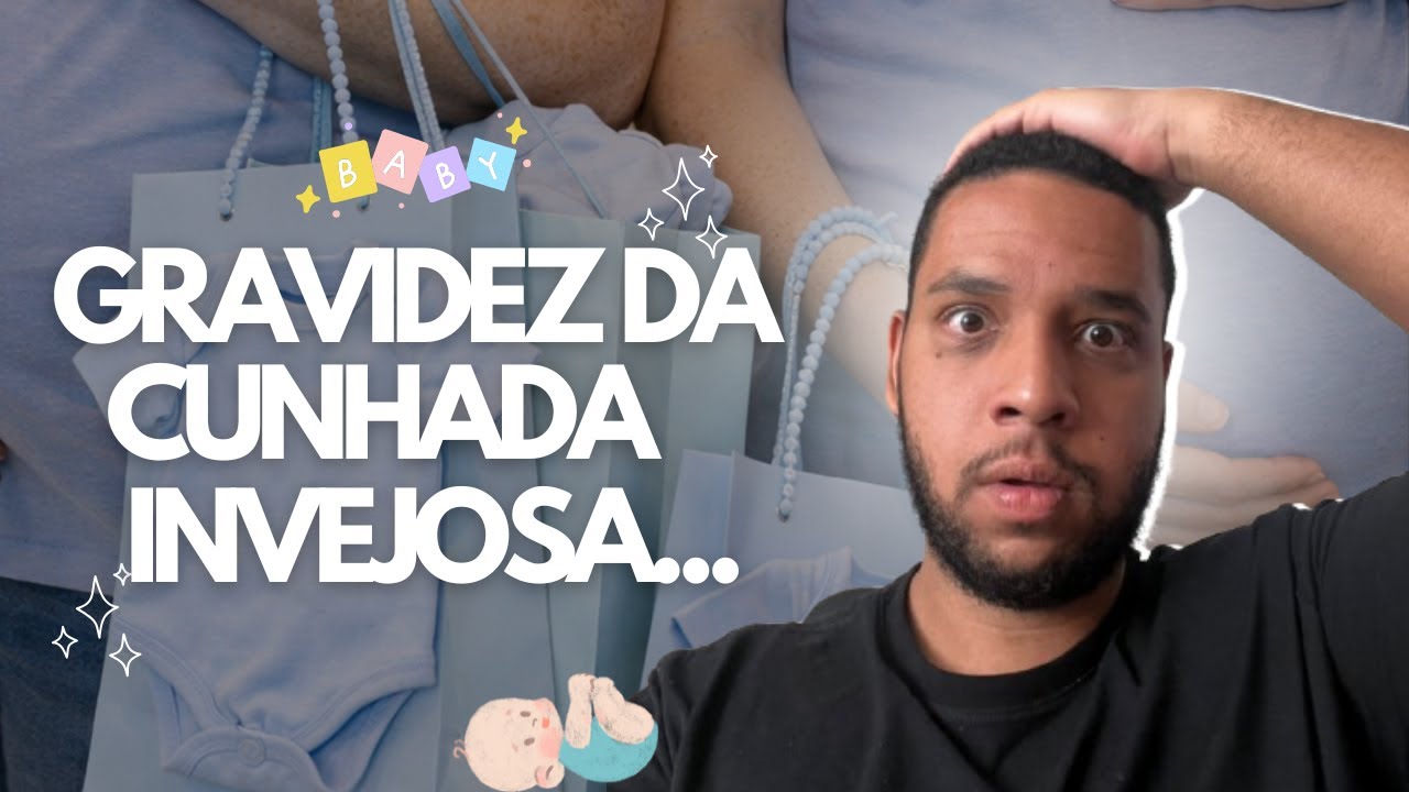 GRAVIDEZ DA CUNHADA INVEJOSA - HISTÓRIA COMPLETA