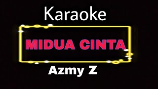 Midua Cinta - Azmy Z (karaoke)