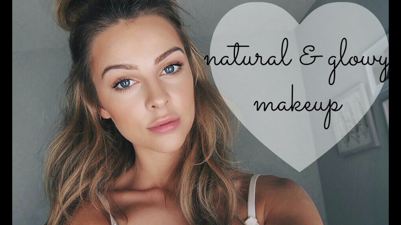  Natural Glowy Makeup  GRWM YouTube