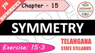 EXERCISE 15.3 | TS-CLASS 7TH-MATHS-CHAPTER 15-SYMMETRY||