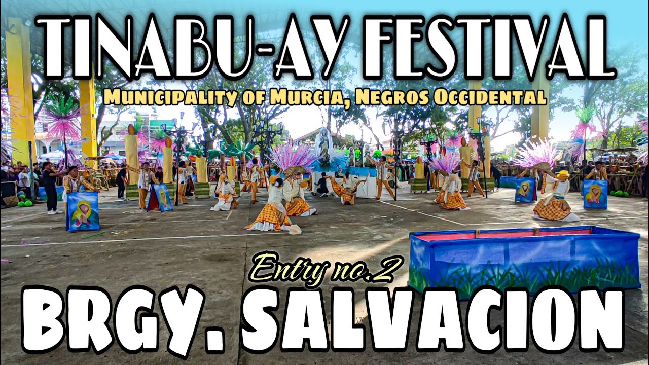 tinabu-ay-festival-2023-brgy-salvacion-municipality-of-murcia-neg