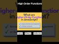 High Order Functions in JavaScript