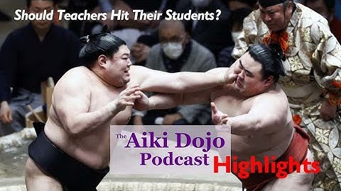 The Aiki Dojo Podcast HIGHLIGHTS - Should Teachers Hit Their Students? #aikidocenterla #kodokaidojo