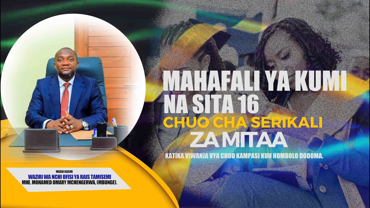 TUKIO LA KUTUNUKIWA VYETI  KATIKA MAHAFALI YA  CHUO CHA SERIKALI ZA MITAA  KAMPASI KUU HOMBOLO .