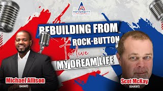 Scott McKay on Overcoming Adversity, Rebuilding After Divorce, and Navigating Relationships