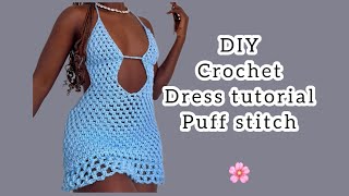 Crochet dress tutorial | puff stitch -part 1