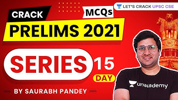Day 15 | 120 days Current Affairs based MCQs Series | Crack UPSC CSE Prelims 2021 by Saurabh Pandey