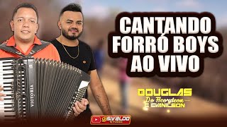 DOUGLAS DO ACORDEON E EVANILSON - SÓ XOTÃO DO FORRÓ BOYS [ Ao vivo ...