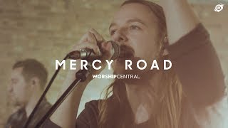 Watch Worship Central Mercy Road feat Josh Gauton video