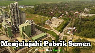 Menjelajah Pabrik Semen Grobogan