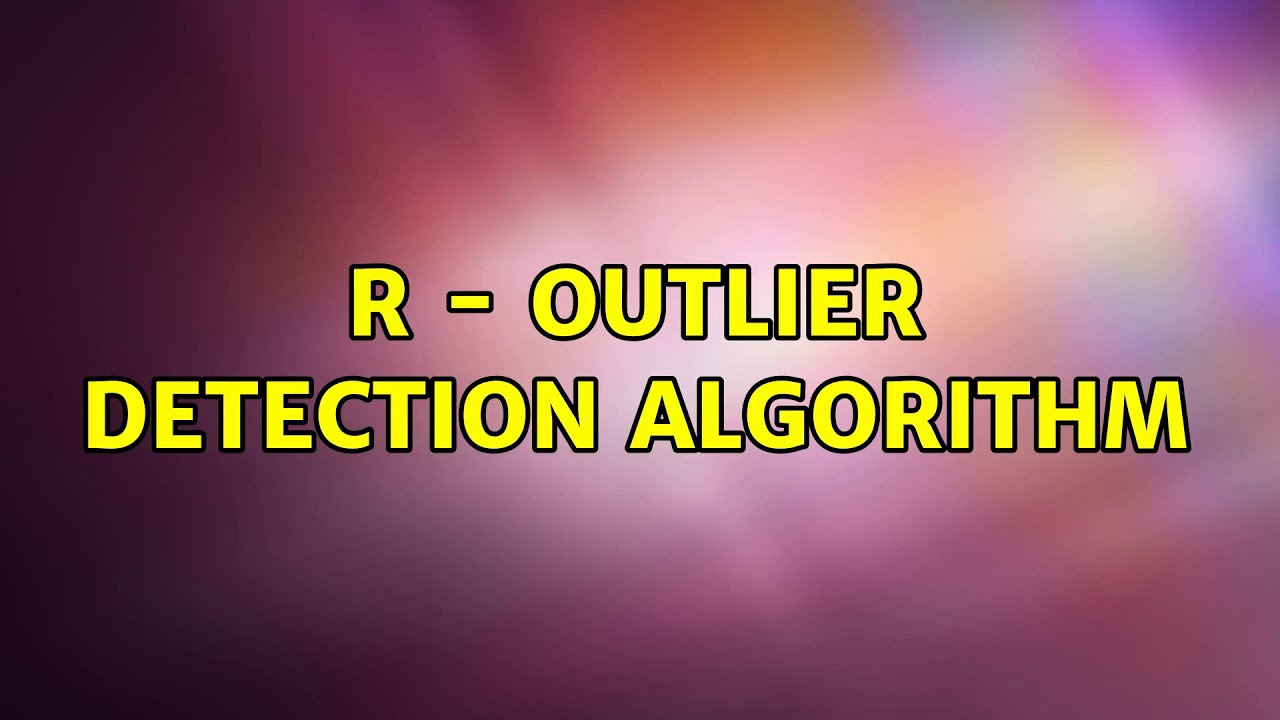 R - Outlier Detection Algorithm - YouTube