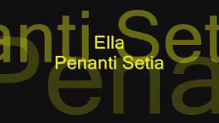 Ella  Penanti Setia