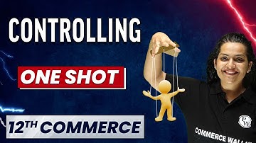 CONTROLLING in 1 Shot - Everything Covered | Class 12th Business Studies