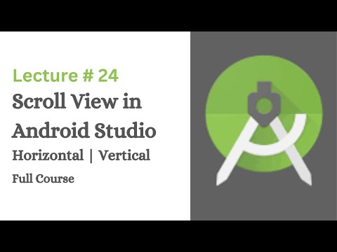 How to add Vertical and Horizontal Scroll View in Android Studio | Lecture # 24 | Coding With Nida