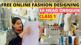 Free Online Fashion Designing Course CLASS 1 / How To Draw 10 Head Croquis / New Course 2022