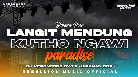 DJ LANGIT MENDUNG KUTHO NGAWI  X  PARGOY PARADISE • Style Keroncong Bwi X Jaranan Dorr