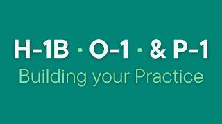 O-1, H-1B, and P-1: Strategy Beyond the Statutes