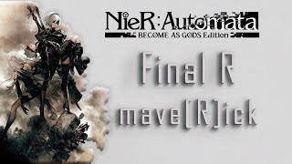 NieR: Automata Final R | mave[R]ick | PANDORA GAME