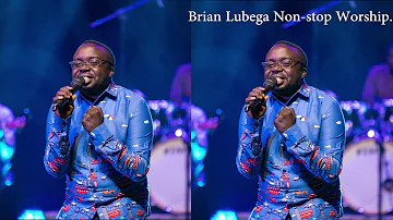 BRIAN LUBEGA NON-STOP WORSHIP