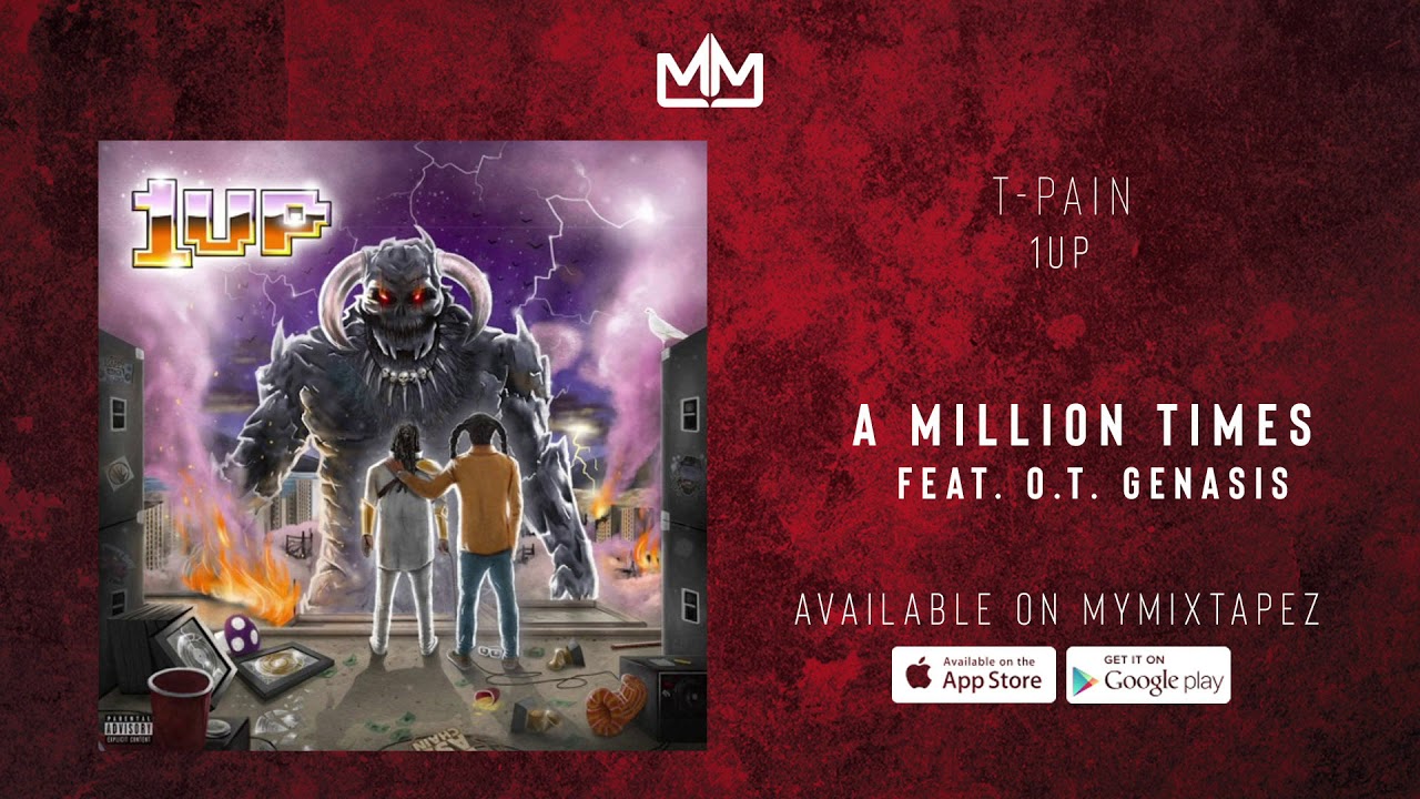 T Pain   A Million Times FT O TGenasis OFFICIAL AUDIO