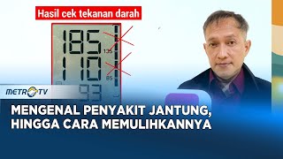 GO HEALTHY - Perjuangan Pak Rizal Demi Pulih dari Penyakit Jantung