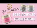 NEW Glitterbels 2020 Acrylic Powder Collection (Swatch Video & Reveal)