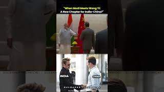 When Modi Meets Wang Yi Will India-China Spark A New Era Of Peace & Trade?