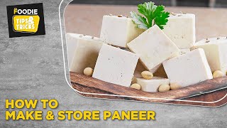 How To Make & Store Paneer | Paneer Making Tips | The Foodie