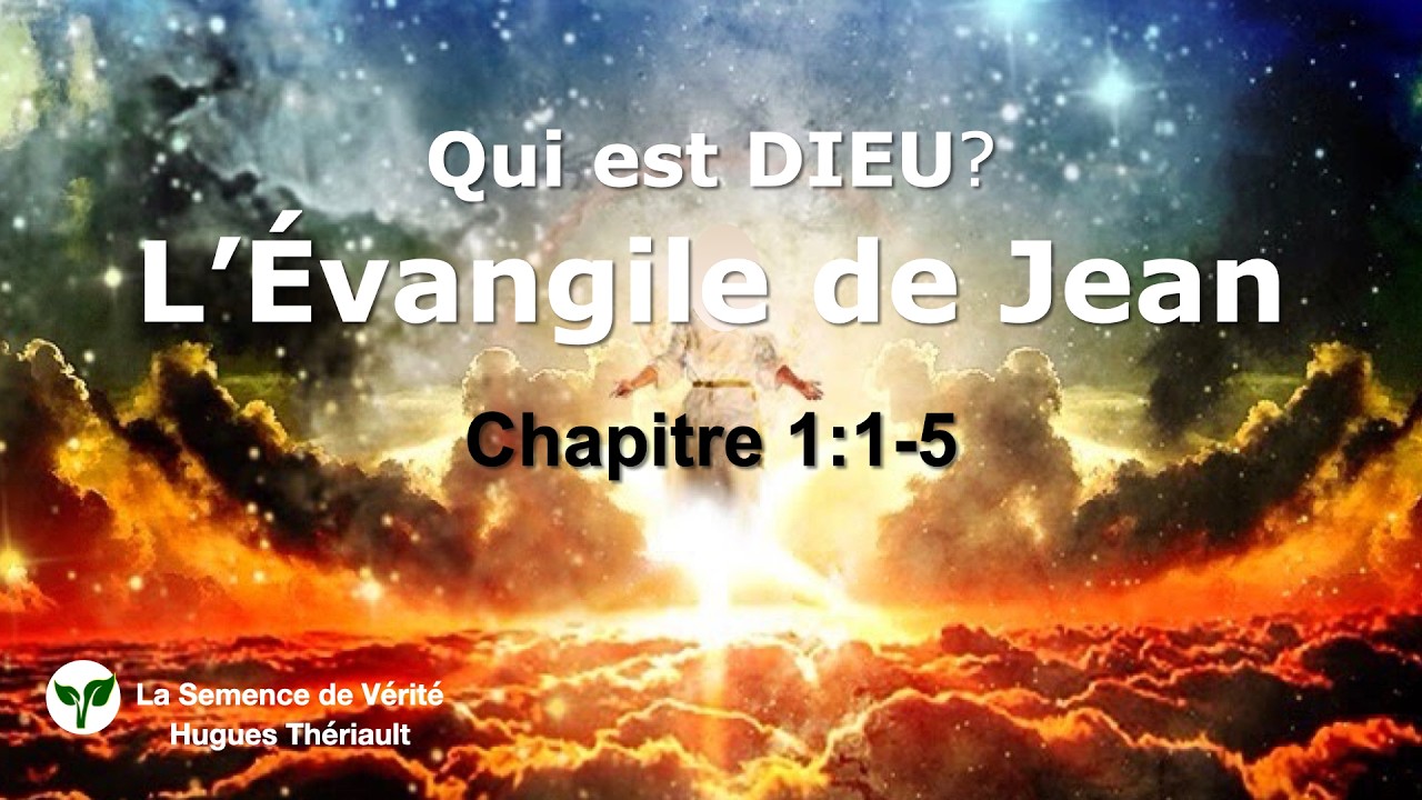 Jean 1:1-5  Qui est DIEU?