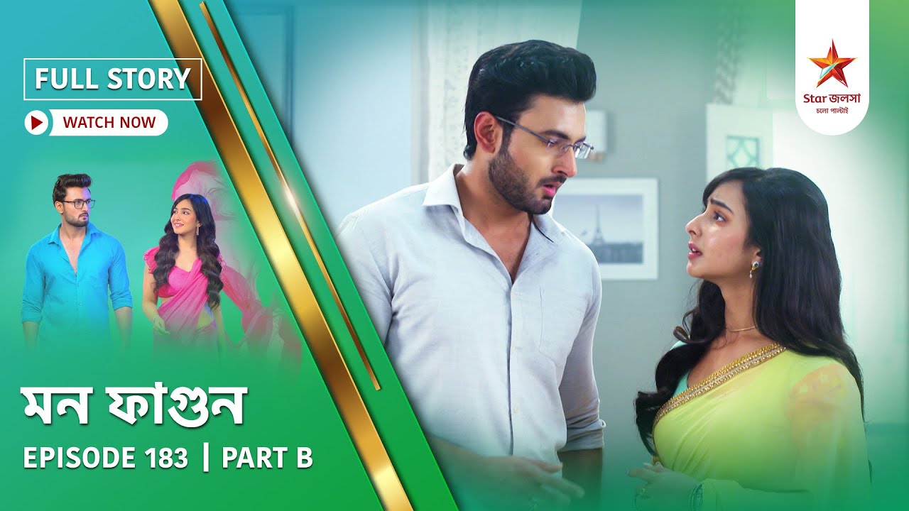 Full Story | Mon Phagun | Episode 183 | Part B