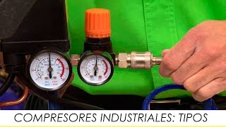 Compresores Industriales: Tipos