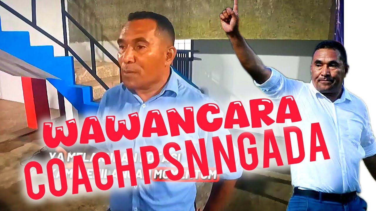 WAWANCARA COACH PSN NGADA PIALA GUBERNUR ETMC ENDE 