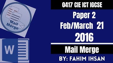 IGCSE ICT 0417/P21/2016 Feb - MARCH (Mail Merge)