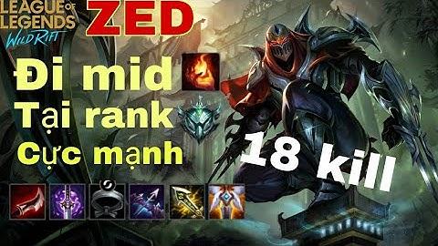 liên Minh tốc chiến | hướng dẫn cách chơi zed tốc chiến đi mid một combo một mạng | lol Mobile |