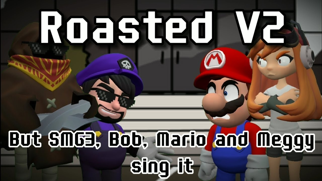 Roasted V2 but SMG3, Bob, Mario and Meggy sing it | FNF COVER