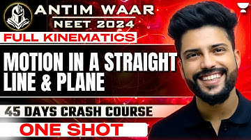 Kinematics - Motion in a Straight Line and Plane with PYQs | One Shot | NEET 2024/25 | Prateek Jain
