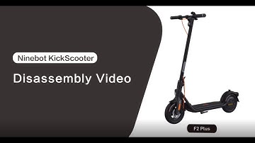 Segway Ninebot F2/F2 Plus Series How to Disassemble