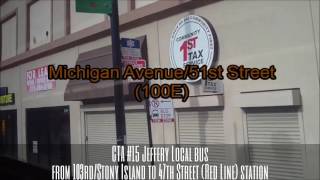 CTA #15 Jeffery Local bus from 103rd/Stony Island to 47th Street (Red Line) station 3 (11-22-16)