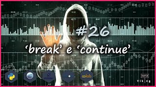 Python para análise de dados - #26 Break e Continue