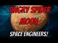 Alien Moon! So many Angry Spiders! Space Engineers!